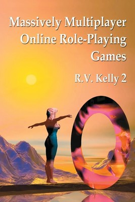 Massively Multiplayer Online Role-Playing Games R. V. Kelly Taschenbuch Englisch