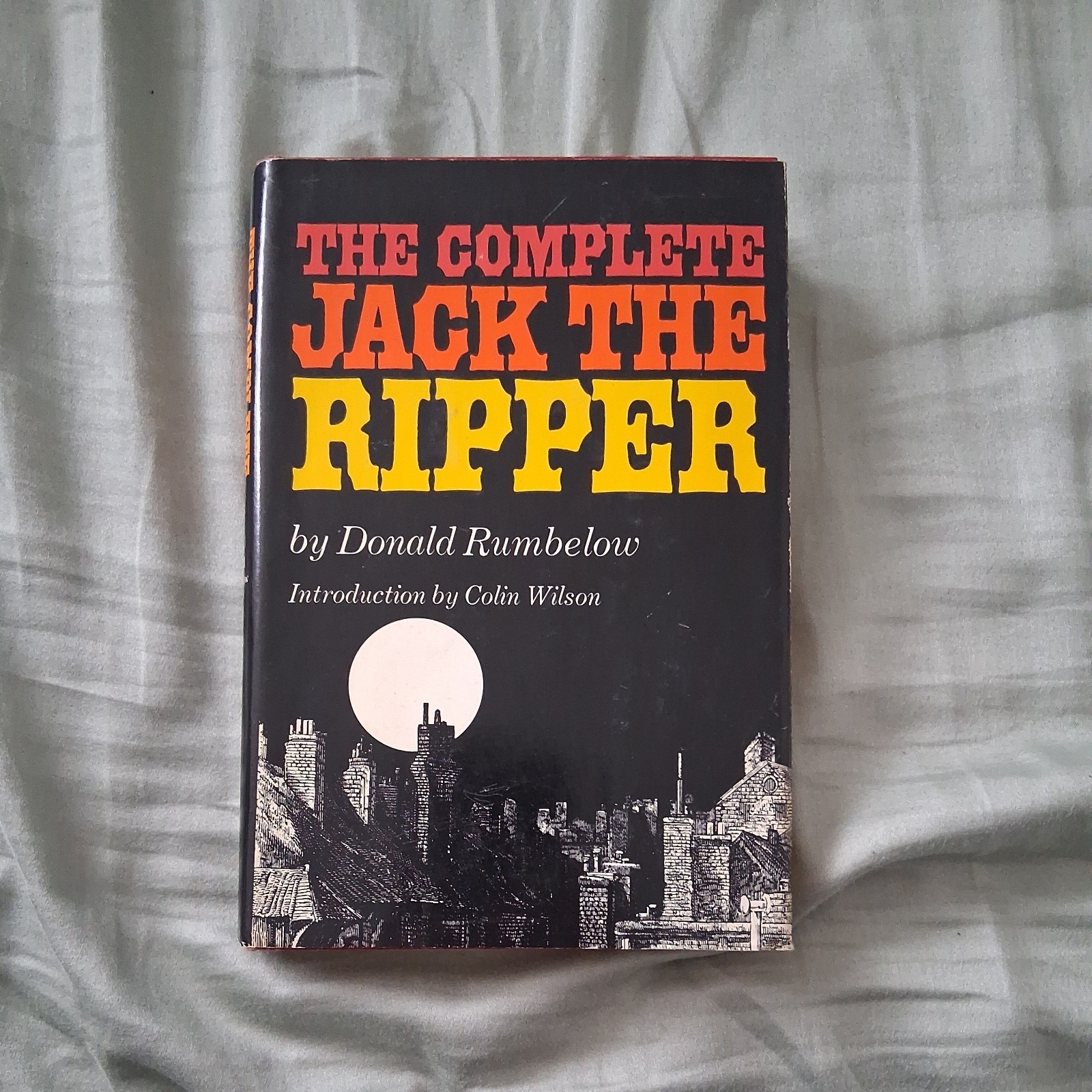 The Complete Jack the Ripper by Donald Rumbelow - Book Club edition HC ...