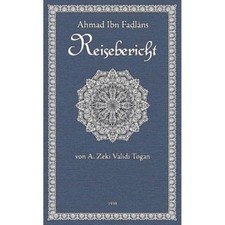 Ahman Ibn Fadlans Reisebericht Aus: Abhandlun...