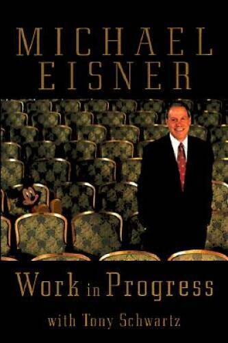 Work in Progress - Hardcover By Michael Eisner - VERY GOOD