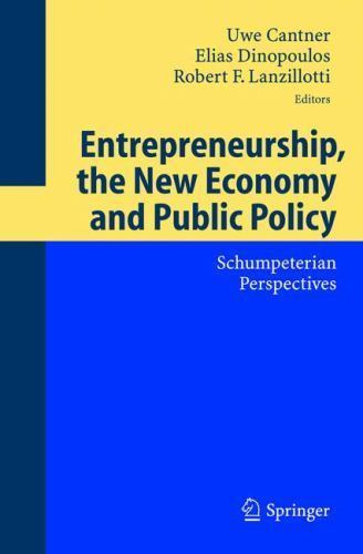 Entrepreneurship, the New Economy and Public Policy : Schumpeterian ...
