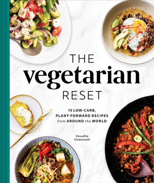 The Vegetarian Reset: 75 Low-Carb, Plant-Forward Recipes from Around the World - Image 3