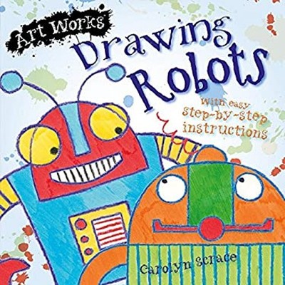 Drawing Robots Hardcover Carolyn Scrace