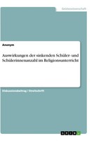 Auswirkungen Der Sinkenden SchüLer- Und SchüLerinnenanzahl Im Religionsunterrich