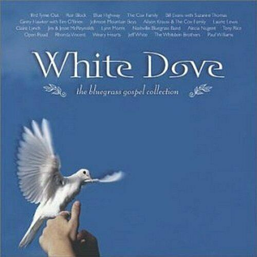 Various Artists - White Dove: The Bluegrass Gospel Collection CD (2003) Audio