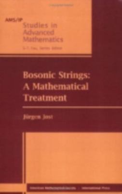 Bosonic Strings : A Mathematical Treatment, Paperback by Jost, Jurgen, Brand ...