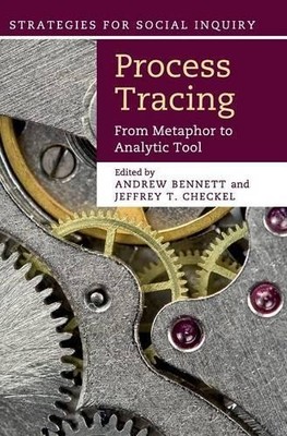Process Tracing by Andrew Bennett, Jeffrey T. Checkel - 9781107044524