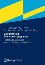 Zukunftsfeld Dienstleistungsarbeit Ralf Reich...