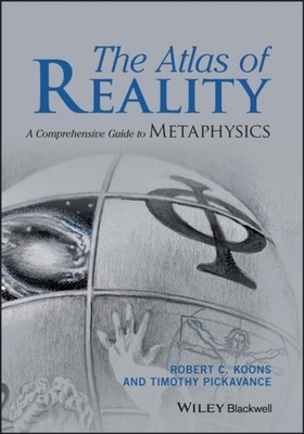 The Atlas of Reality by Robert C.  Koons (Paperback Book)