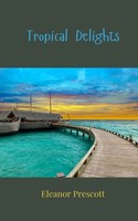 Eleanor Prescott | Tropical Delights | Taschenbuch | Englisch (2025)