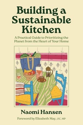 Building a Sustainable Kitchen: A Practical Guide to Prioritizing the  Paperback