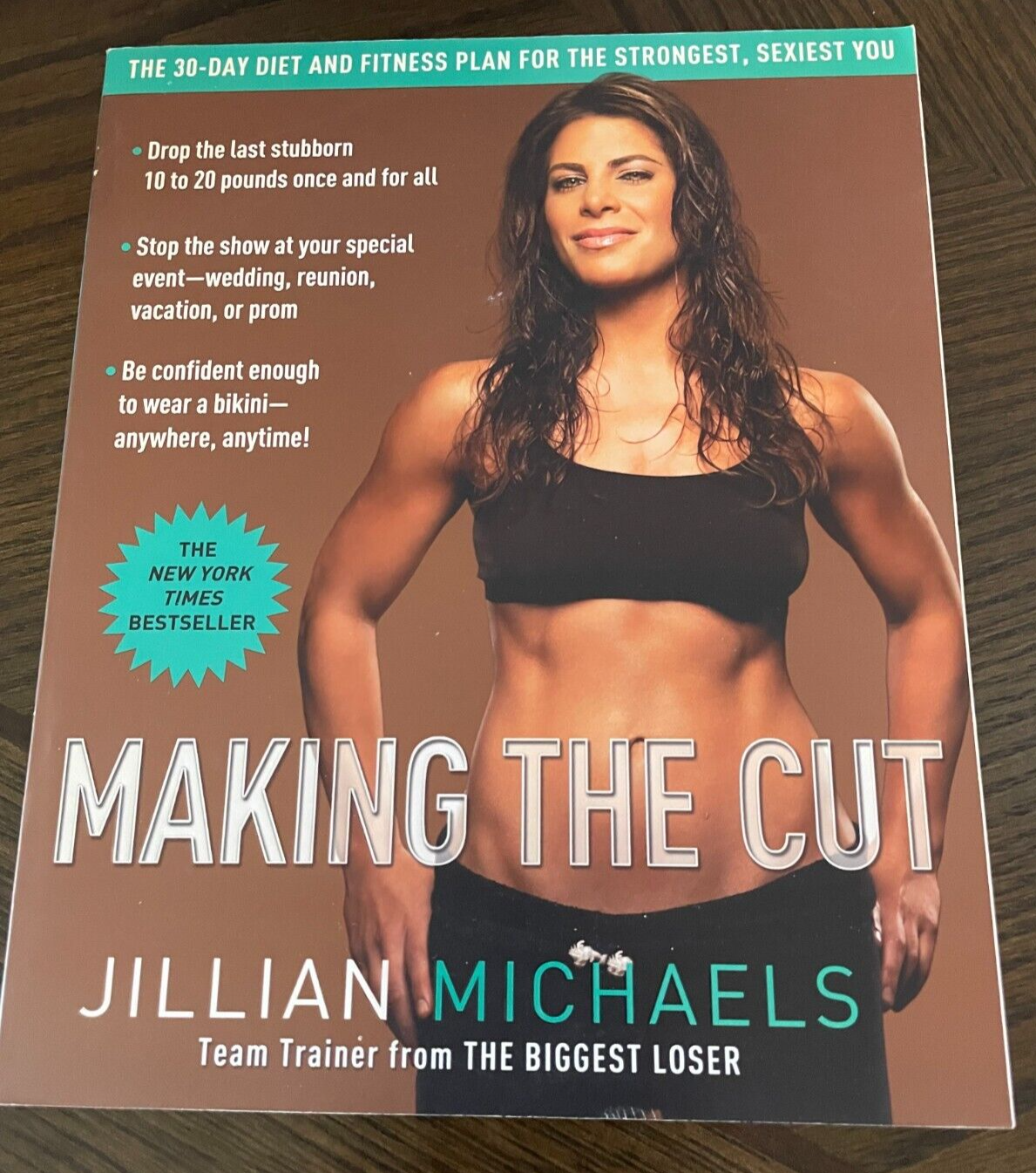 Making the Cut: The 30-Day Diet and Fitness Plan for the Strongest, Sexiest You