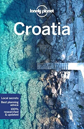 Lonely Planet Croatia (Travel Guide) By Peter Dragicevich,Anthony Ham,Jessica L