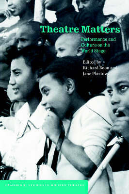 Theatre Matters Performance and Culture on the World Stage Soyinka Boon Plastow
