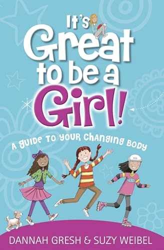 It's Great to Be a Girl!: A - Paperback, by Gresh Dannah; Weibel - Very Good