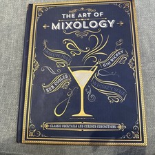 The Art of Mixology: Classic Cocktails and Curious Concoctions Book 