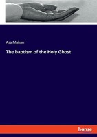 Asa Mahan | The Baptism Of The Holy Ghost | Taschenbuch | Englisch (2022)