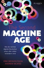 The Second Machine Age: Wie die nächste digi...