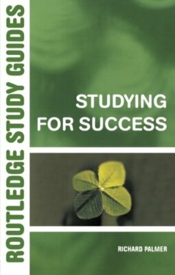 Studying for Success (Routledge Study Guides) By Richard Palmer