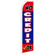 No Credit OK Swooper Feather Flutter Advertising Flag Financing Dealership