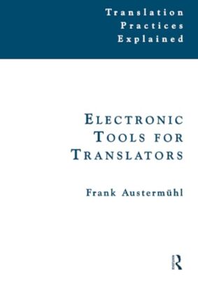 Electronic Tools for Translators Frank Austermuhl New Book 9781900650342