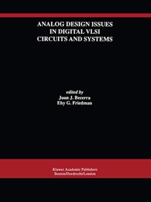 Becerra - Analog Design Issues in Digital VLSI Circuits and Systems -  - X555z