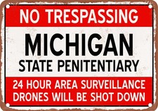 Metal Sign - MICHIGAN Prison Drones Will Be Shot Down - Vintage Rusty Look