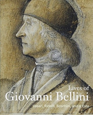 Lives of Giovanni Bellini -  NEW Carlo Ridolfi 2018