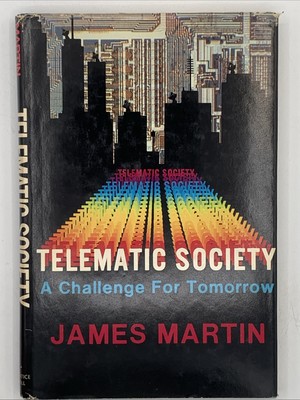 Telematic Society, a Challenge for Tomorrow by James Martin, Hardcover 1981 B154