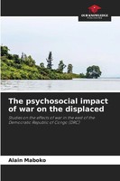 Alain Maboko | The Psychosocial Impact Of War On The Displaced | Taschenbuch