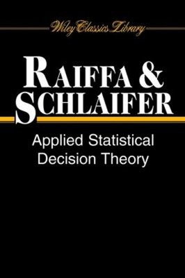Applied Statistical Decision Theory Paperback Howard, Schlaifer,