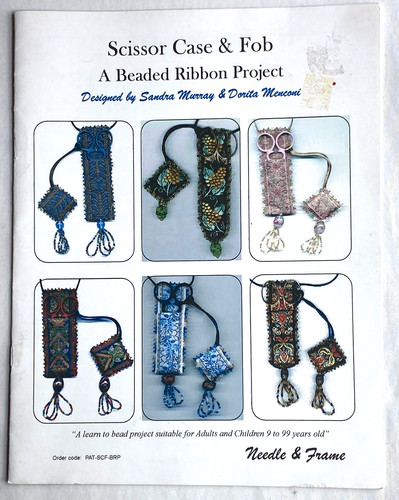 Beginner Beaded Ribbon SCISSOR CASE & FOB Pattern Susan Murray Needle & Frame