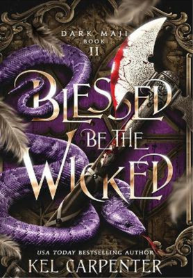Kel Carpenter Blessed be the Wicked (Gebundene Ausgabe) Dark Maji