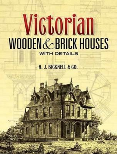 A J Bicknell & Co Victorian Wooden and Brick Houses with Details (Tascabile)