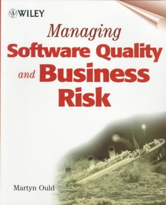 Managing Software Quality and Business Risk, Paperback by Ould, Martyn A., Br...