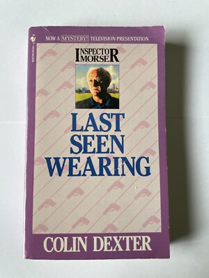 Last Seen Wearing- Inspector Morse Book- Colin Dexter- Paperback- Mystery- TV Se