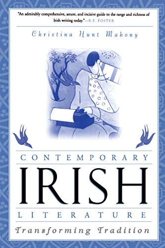 Contemporary Irish Literature: Transforming Tradition - Mahony, Christina Hunt