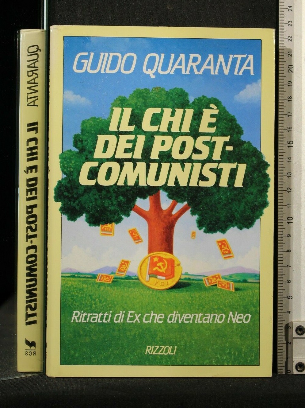 IL CHI E ' DEI POST - COMUNISTI. Guido Quaranta. Rizzoli.