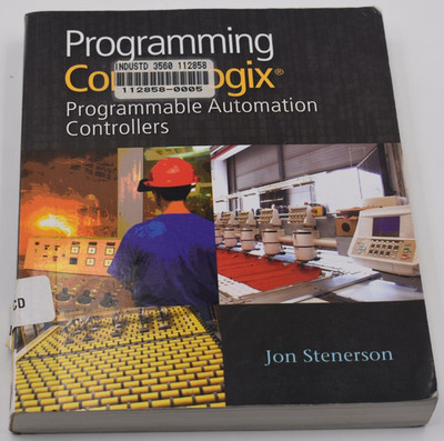 Programming ControlLogix: Programmable Automation Controllers ~ Stenerson, Jon P