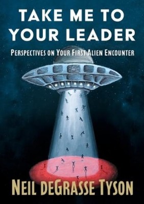 Neil DeGrasse Tyson Take Me to Your Leader (Gebundene Ausgabe) (US IMPORT)