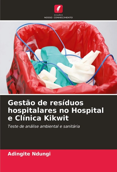 GestãO De ResíDuos Hospitalares No Hospital E ClíNica Kikwit Adingite Ndungi-image