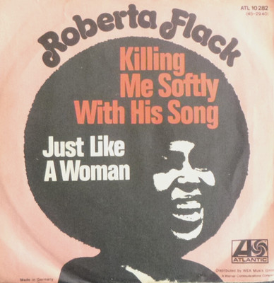 7'' 1973 RARE IN MINT- ! ROBERTA FLACK : Killing Me Softly With His Song