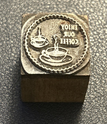 Enjoy our coffee, java, cup, breakfast | Vintage letterpress printing block