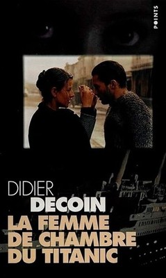 Die Zimmerfrau der Titanic - Deko, Didier
