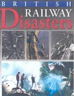 British Railway Disasters by Crecy Publishing (Hardback, 1998)