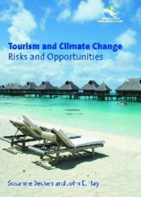 Susanne Becken John E. Hay Tourism and Climate Change (Hardback) (UK IMPORT)