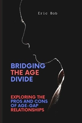 Eric Bob Bridging the Age Divide (Taschenbuch)