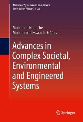 Advances in Complex Societal, Environmental and Engineered Systems Mohamed Nemic
