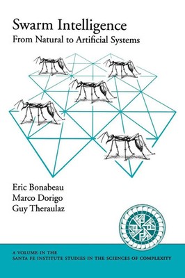 Swarm Intelligence From Natural to Artificial Systems Eric Bonabeau (u. a.) Buch