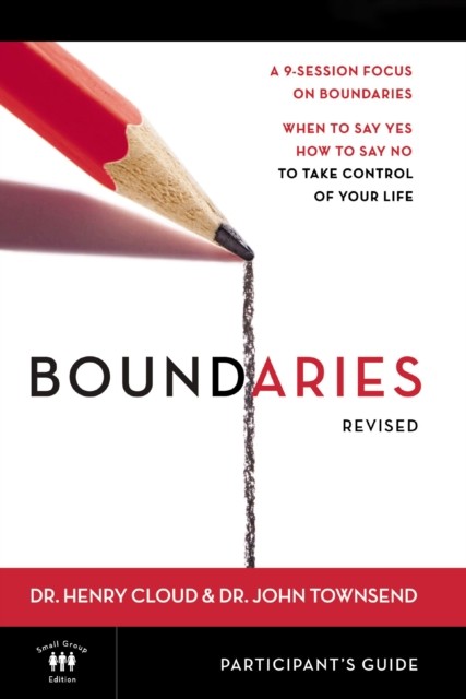 Boundaries Bible Study Participant's Guide---Revised by Henry Cloud